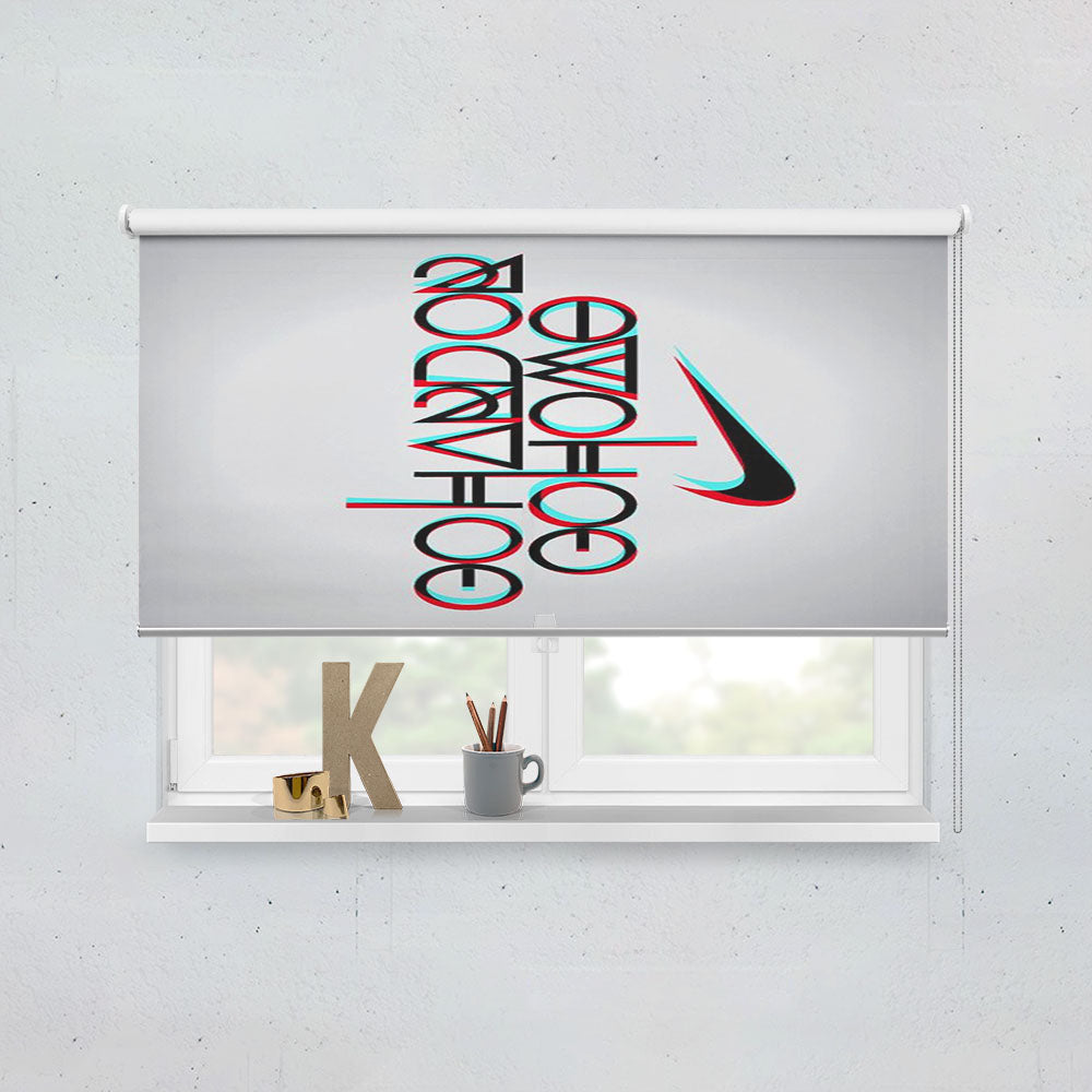 Nike Logo Go Hard Or Go Home Quote Window Roller Blinds Shades