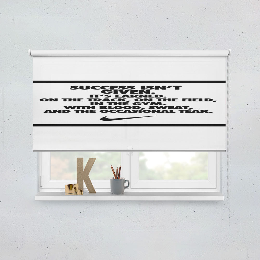 Success Isnt Given Nike Window Roller Blinds Shades