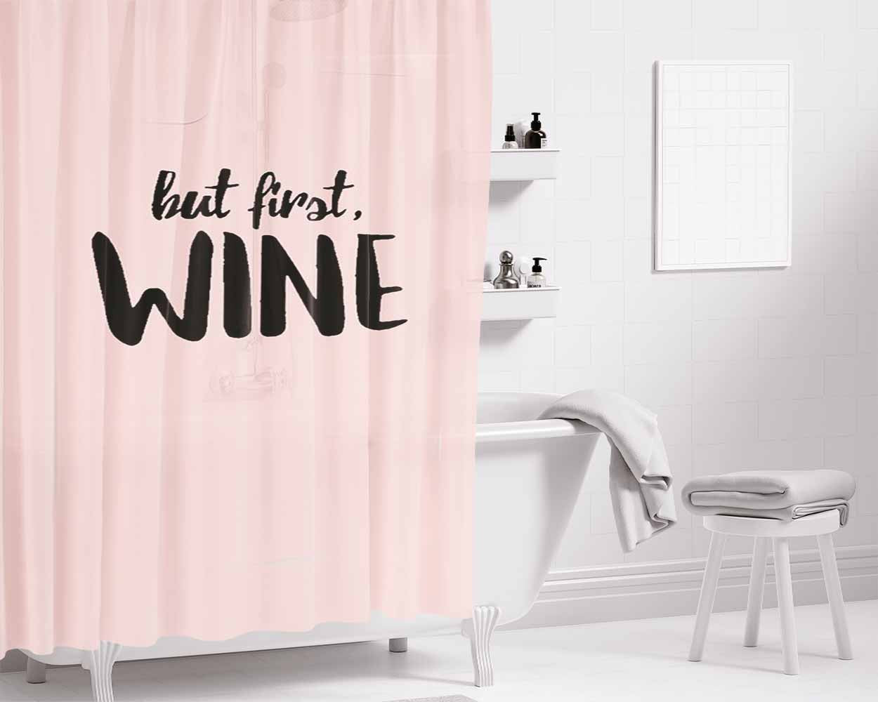 But First Wine Drinking Drunk Party Late Night Clubbing Bathroom Shower Curtain Fabric Waterproof | 66 X 72 Inch
