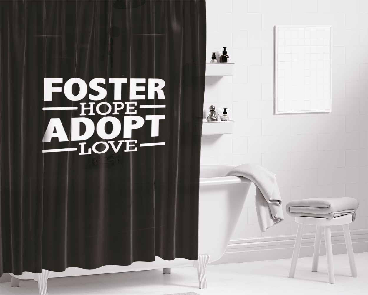 Foster Hope Adopt Love Care Family Gift For Adoption Bathroom Shower Curtain Fabric Waterproof | 66 X 72 Inch
