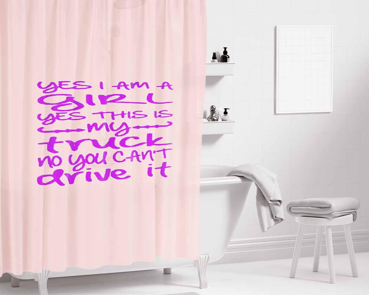 Girls Drive Trucks Yes This Is My Truck No Bathroom Shower Curtain Fabric Waterproof | 66 X 72 Inch
