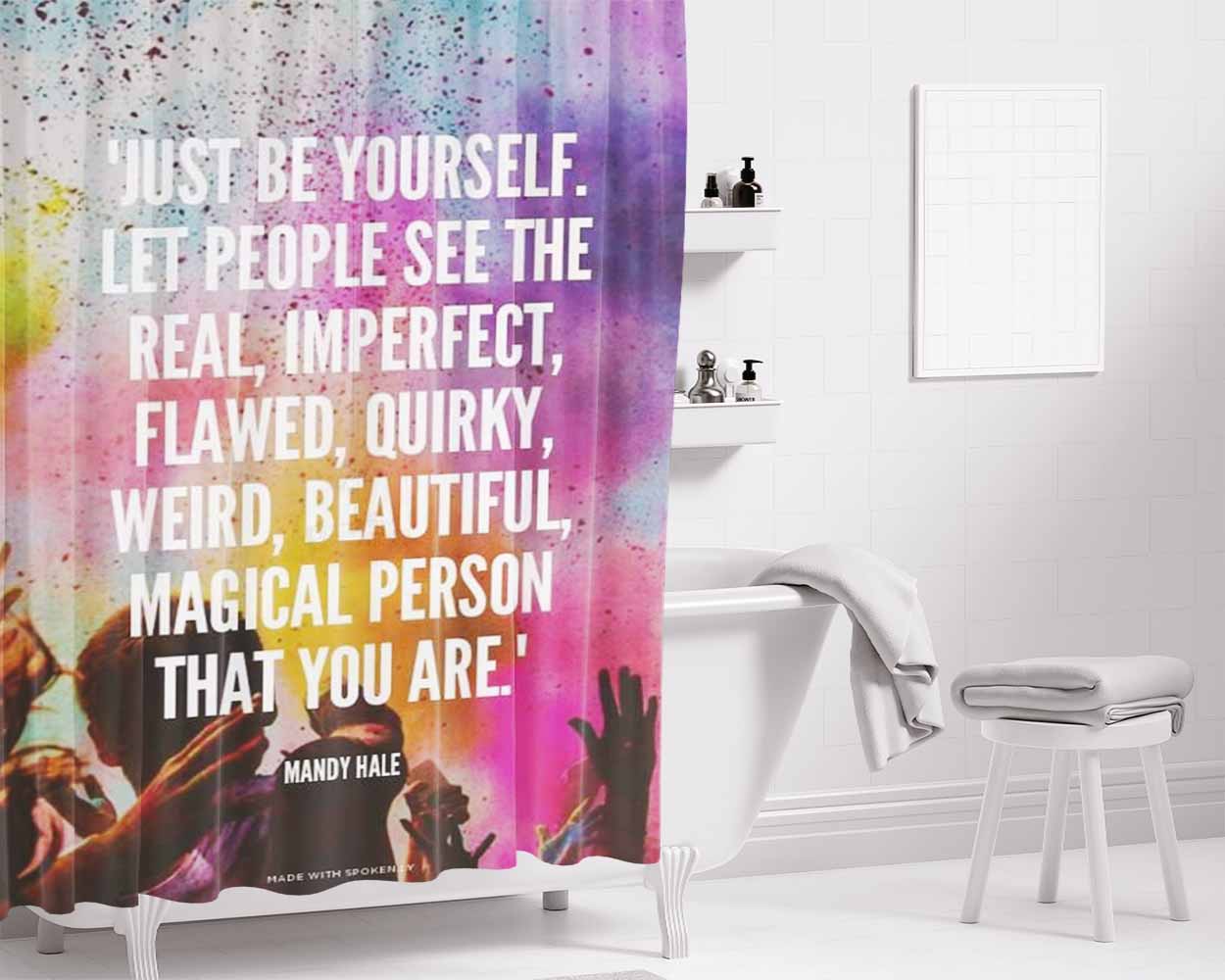 Just Be Yourself Bathroom Shower Curtain Fabric Waterproof | 66 X 72 Inch