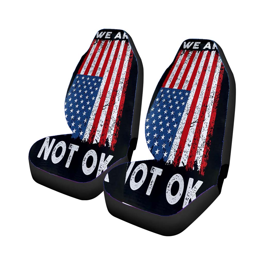 We Are Not Ok car Seat Covers