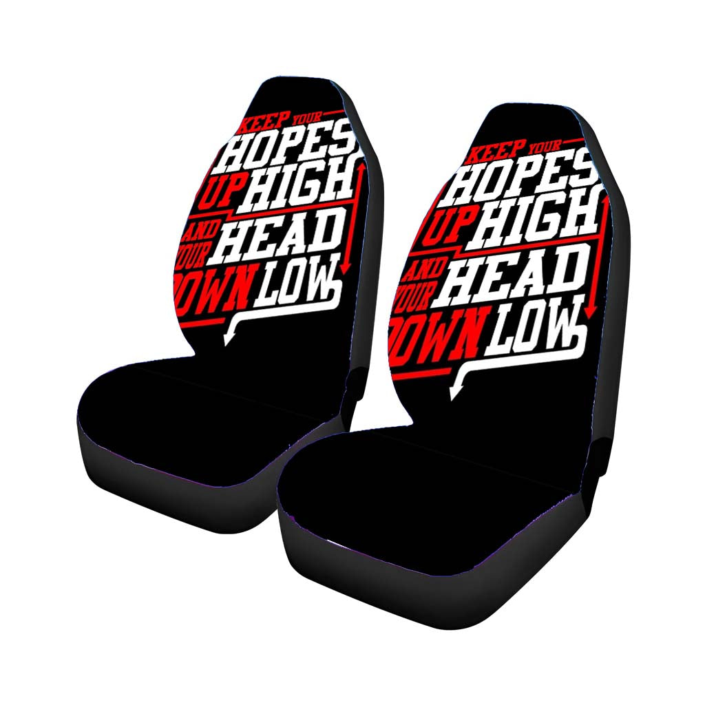 Keep Hopes High And Head Down Low Quote Car Seat Covers