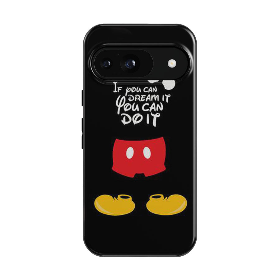 If You Can Dream It You Can Do It Mickey Mouse Google Pixel 9 | 10 Pro Case