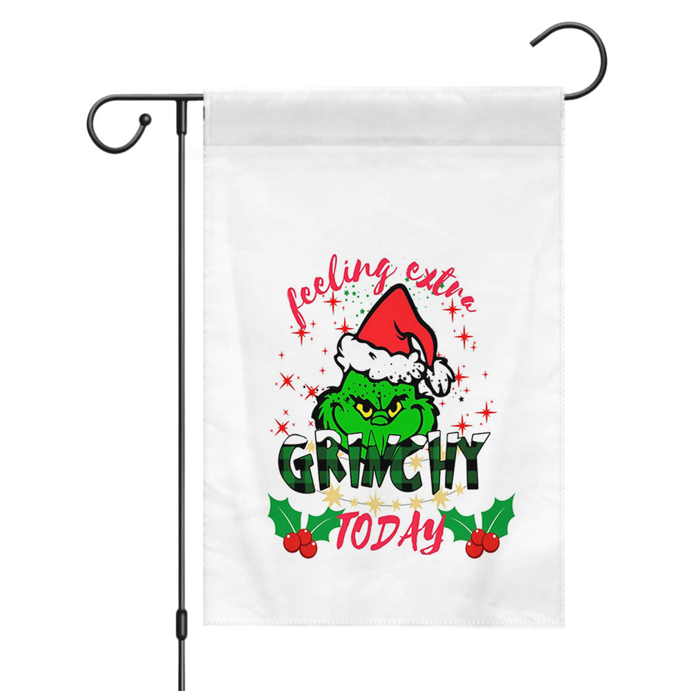 Feeling Extra Grinchy Today Christmas Grinchmas Garden Flags Yard Outdoor Lawn 12 X 18