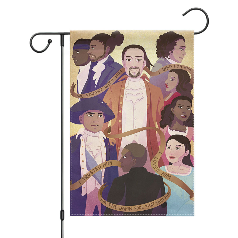 I M The Damn Fool That Shot Him Hamilton American Musical Garden Flags Yard Outdoor Lawn 12 X 18