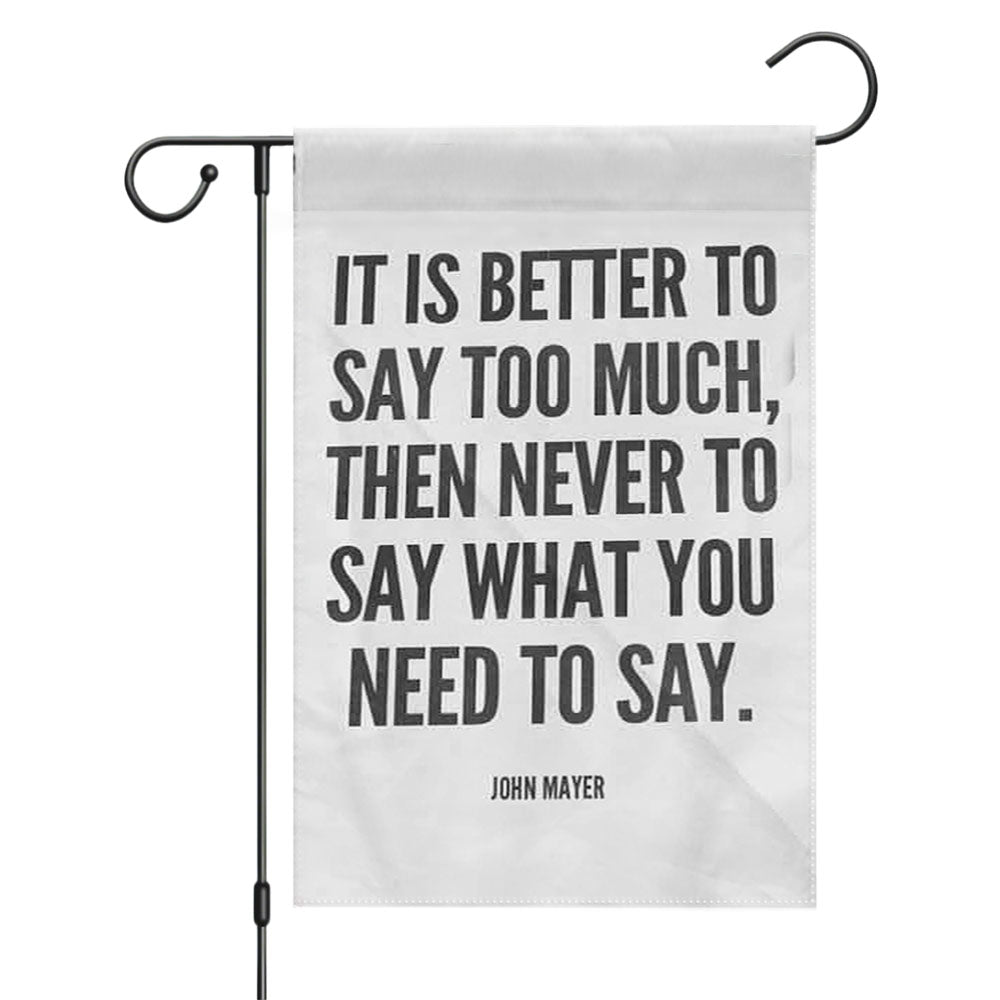 John Mayer Quotes Garden Flags Yard Outdoor Lawn 12 X 18