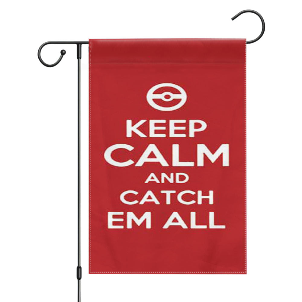 Keep Calm Catch Em All Garden Flags Yard Outdoor Lawn 12 X 18