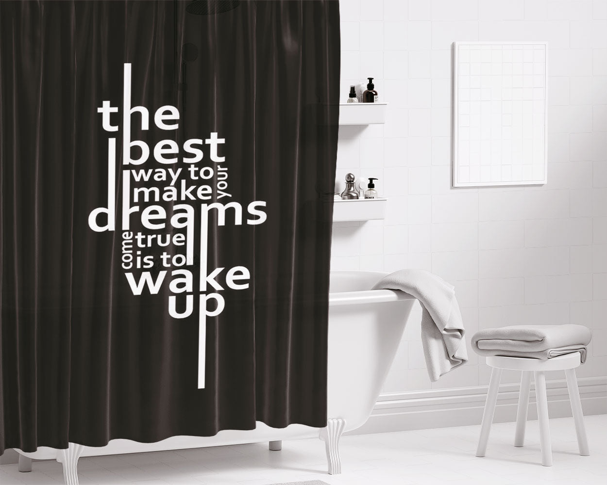 The Best Way To Make Dreams Wake Up Bathroom Shower Curtain Fabric Waterproof | 66 X 72 Inch