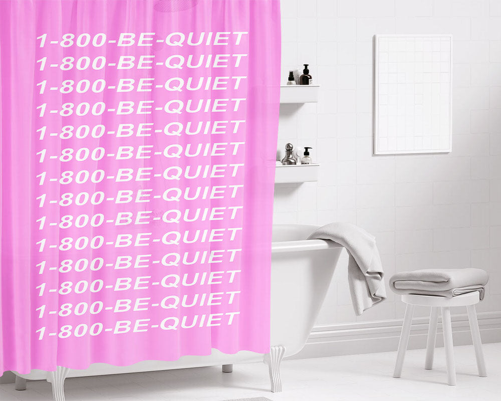 1 800 Be Quiet Quotes Bathroom Shower Curtain Fabric Waterproof | 66 X 72 Inch