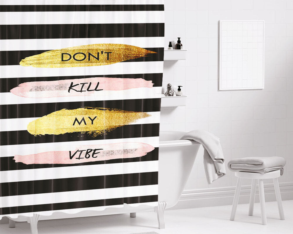 Dont Kill My Vibe Bathroom Shower Curtain Fabric Waterproof | 66 X 72 Inch