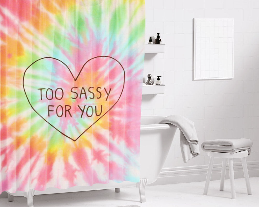 Too Sassy For You Tie Dye Bathroom Shower Curtain Fabric Waterproof | 66 X 72 Inch