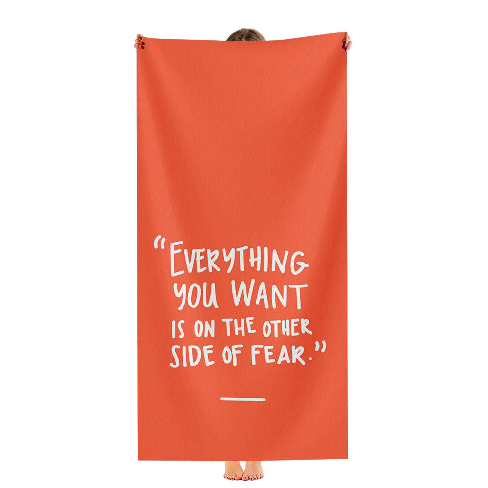 Everything You Want Is On The Other Side Of Fear Ultra-Soft Luxury Bathroom Towels