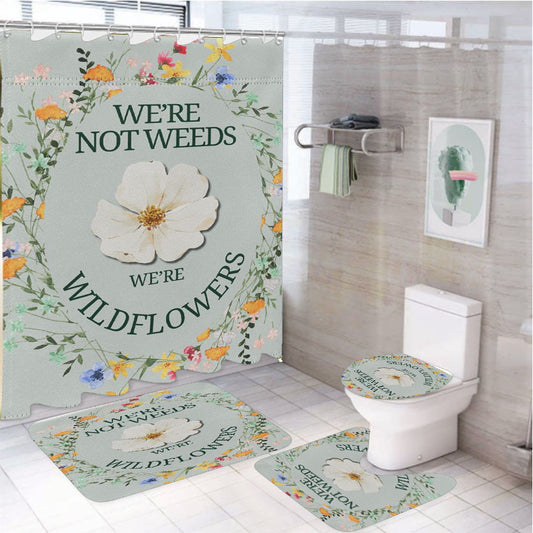 We'Re Not Weeds We'Re Wildflowers 4Pcs Bathroom Non-Slip Rugs Shower Curtain Fabric Waterproof