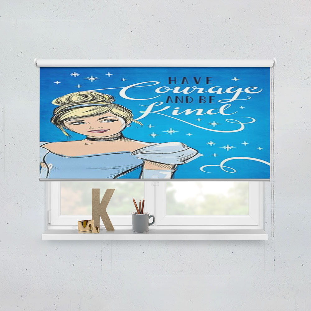Have Courage And Be Kind Cinderella Window Roller Blinds Shades