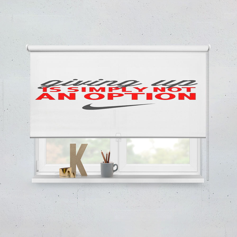 Nike Giving Up Is Simply Window Roller Blinds Shades