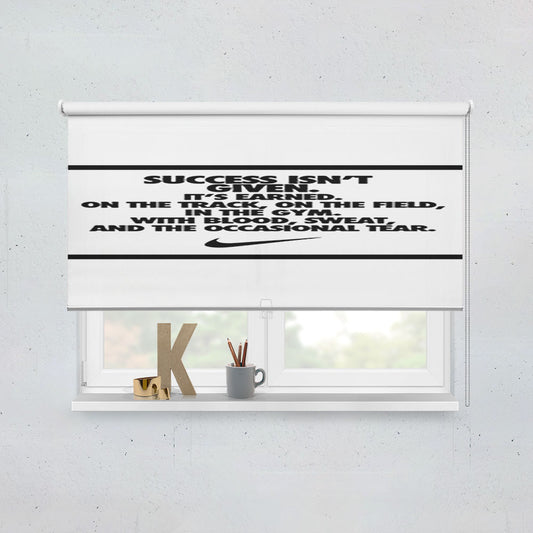 Success Isnt Given Nike Window Roller Blinds Shades