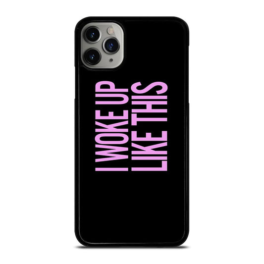 I Woke Up Like This 2 iPhone 16 Pro Max Case