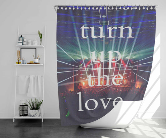 Turn Up The Love Bathroom Shower Curtain Fabric Waterproof | 66 X 72 Inch