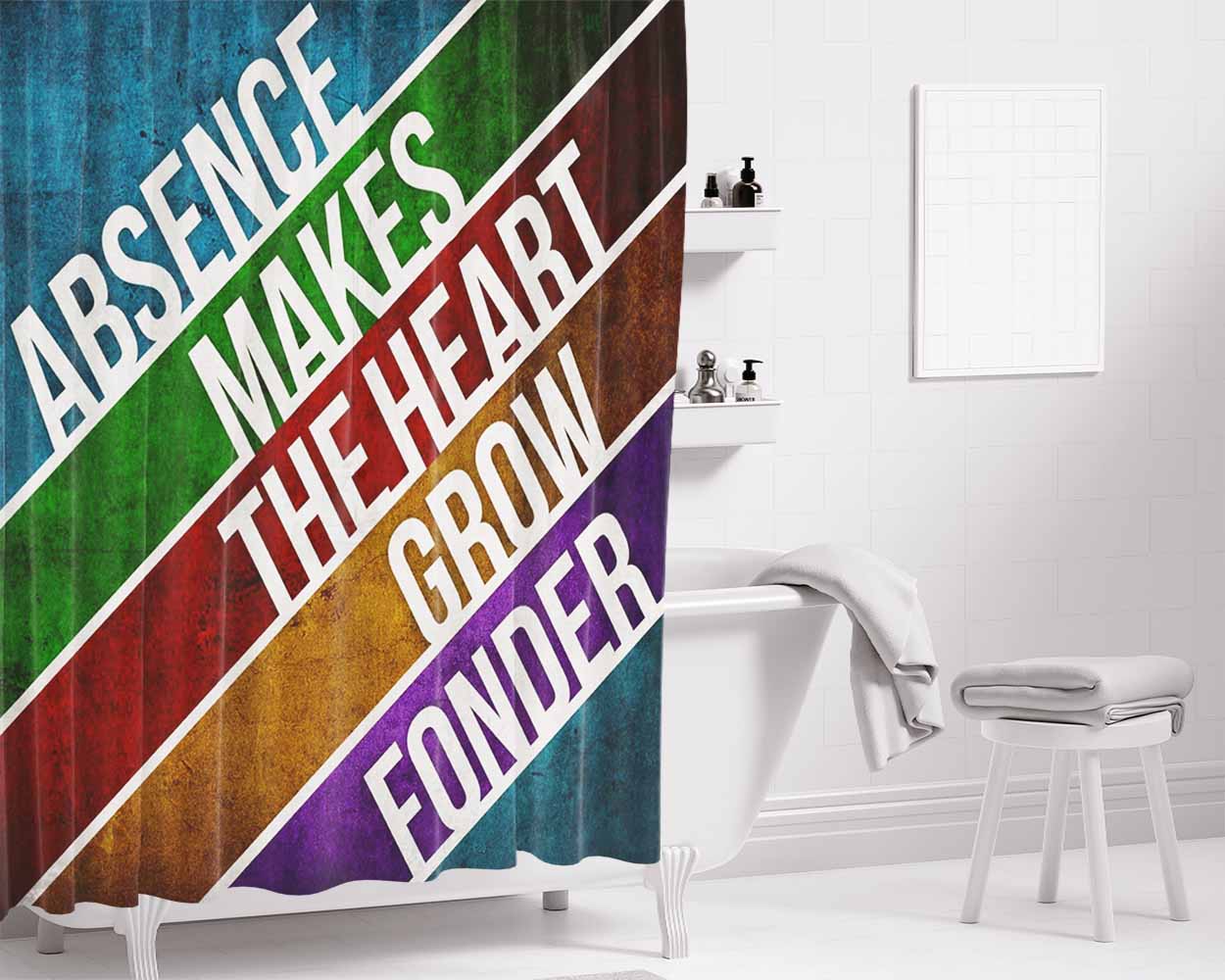 Absence Makes The Heart Grow Fonder Bathroom Shower Curtain Fabric Waterproof | 66 X 72 Inch