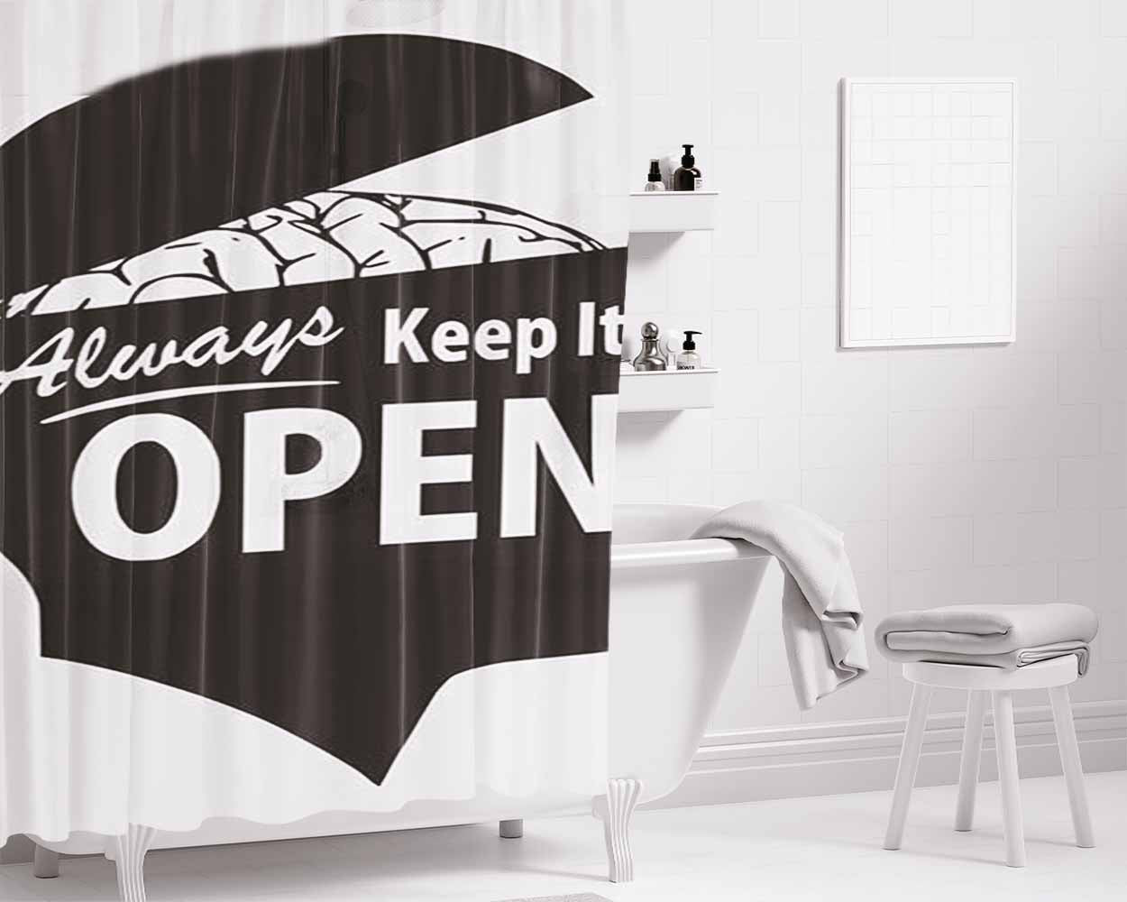 Always Keep It Open Bathroom Shower Curtain Fabric Waterproof | 66 X 72 Inch