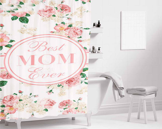 Best Mom Ever Bathroom Shower Curtain Fabric Waterproof | 66 X 72 Inch