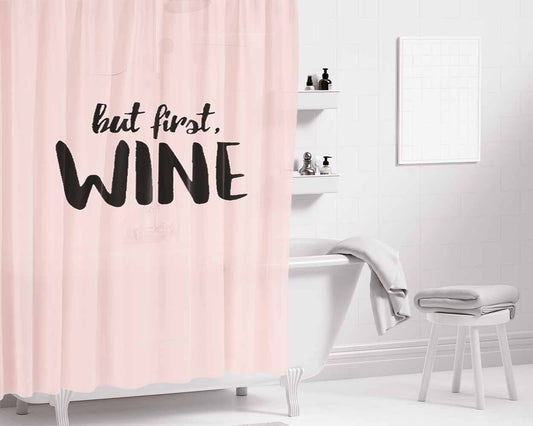 But First Wine Drinking Drunk Party Late Night Clubbing Bathroom Shower Curtain Fabric Waterproof | 66 X 72 Inch