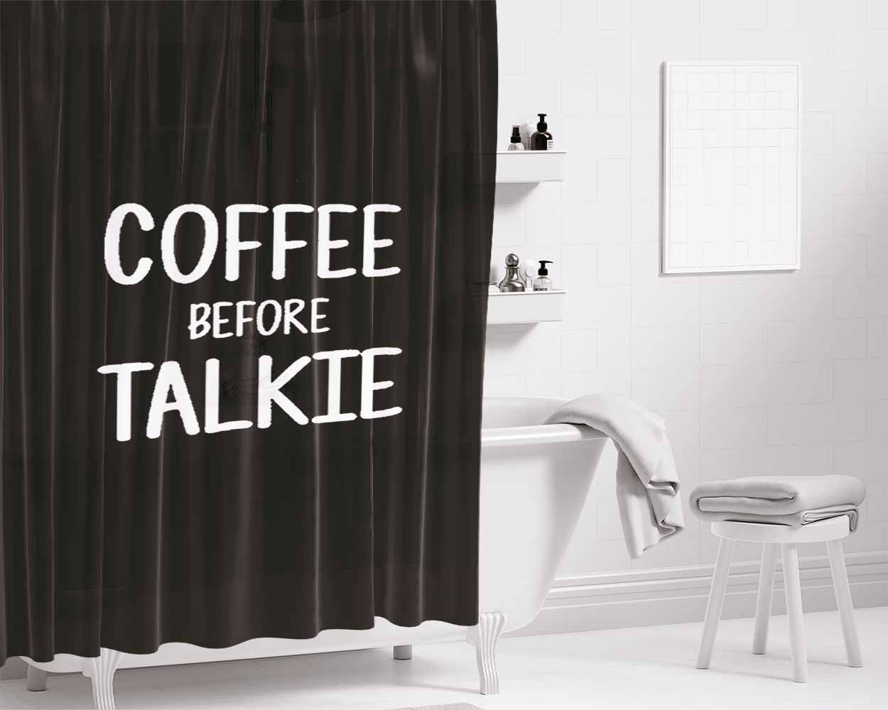 Coffee Before Talkie Slouchy Bathroom Shower Curtain Fabric Waterproof | 66 X 72 Inch