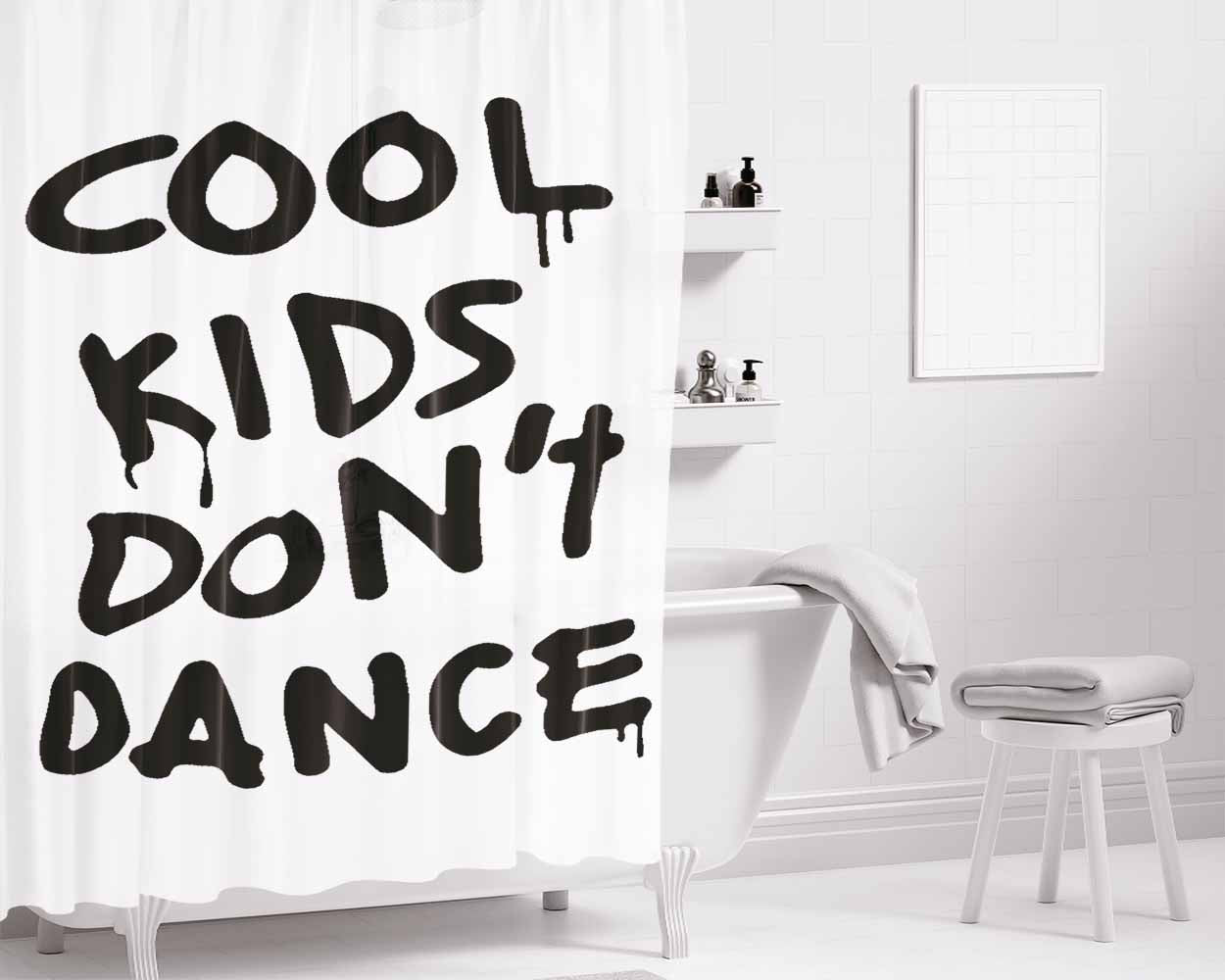 Cool Kids Don'T Dance Bathroom Shower Curtain Fabric Waterproof | 66 X 72 Inch