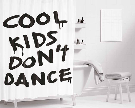 Cool Kids Don'T Dance Bathroom Shower Curtain Fabric Waterproof | 66 X 72 Inch