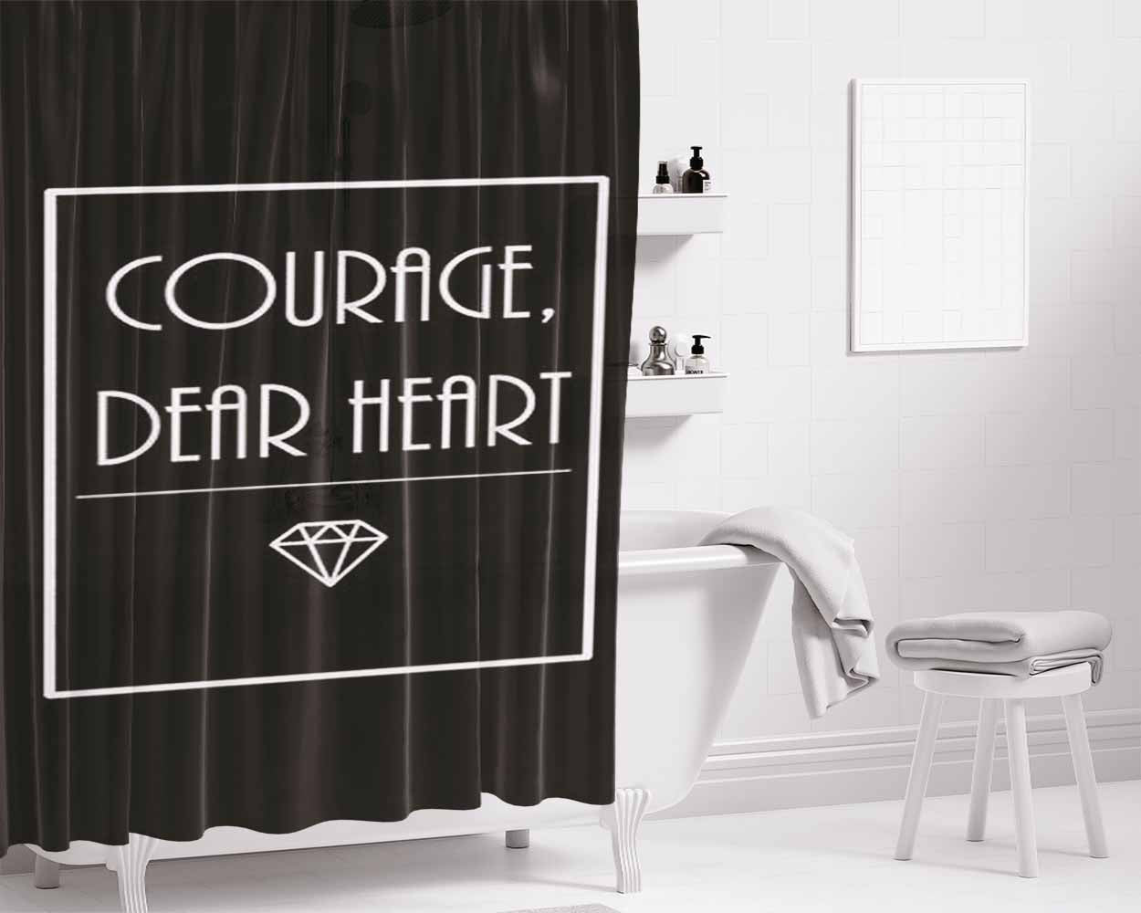 Courage Dear Heart Bathroom Shower Curtain Fabric Waterproof | 66 X 72 Inch