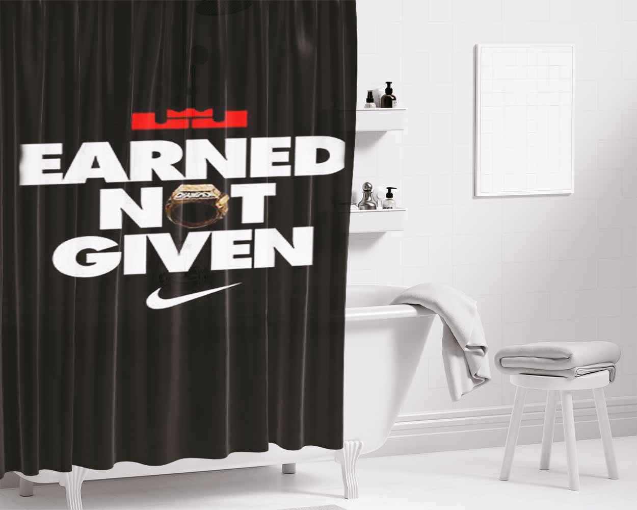 Earned Not Given Bathroom Shower Curtain Fabric Waterproof | 66 X 72 Inch