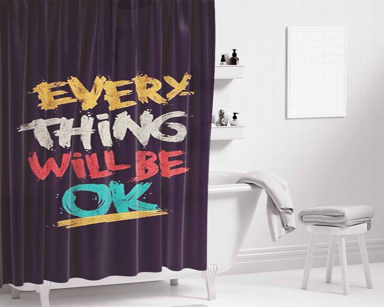 Everything Will Be Ok Bathroom Shower Curtain Fabric Waterproof | 66 X 72 Inch