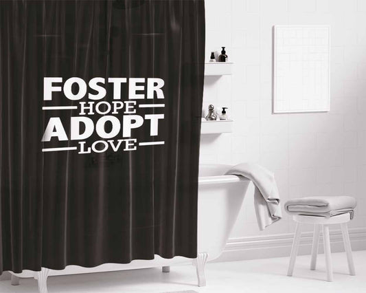 Foster Hope Adopt Love Care Family Gift For Adoption Bathroom Shower Curtain Fabric Waterproof | 66 X 72 Inch