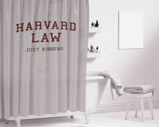 Harvard Law Just Kidding Bathroom Shower Curtain Fabric Waterproof | 66 X 72 Inch