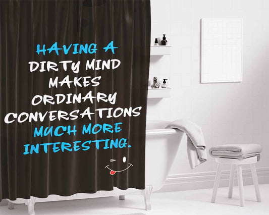 Having Dirty Mind Quote Bathroom Shower Curtain Fabric Waterproof | 66 X 72 Inch