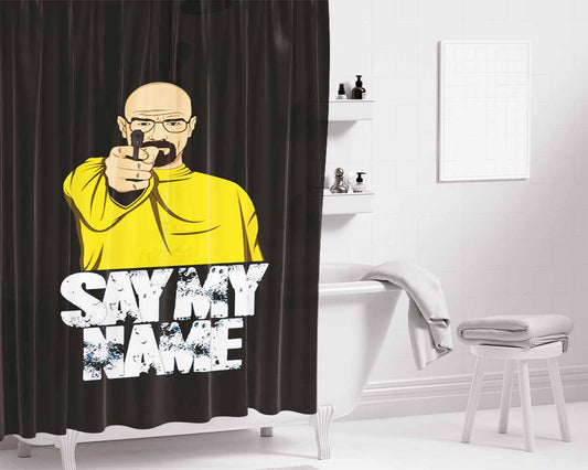 Heisenberg Say My Name Bathroom Shower Curtain Fabric Waterproof | 66 X 72 Inch