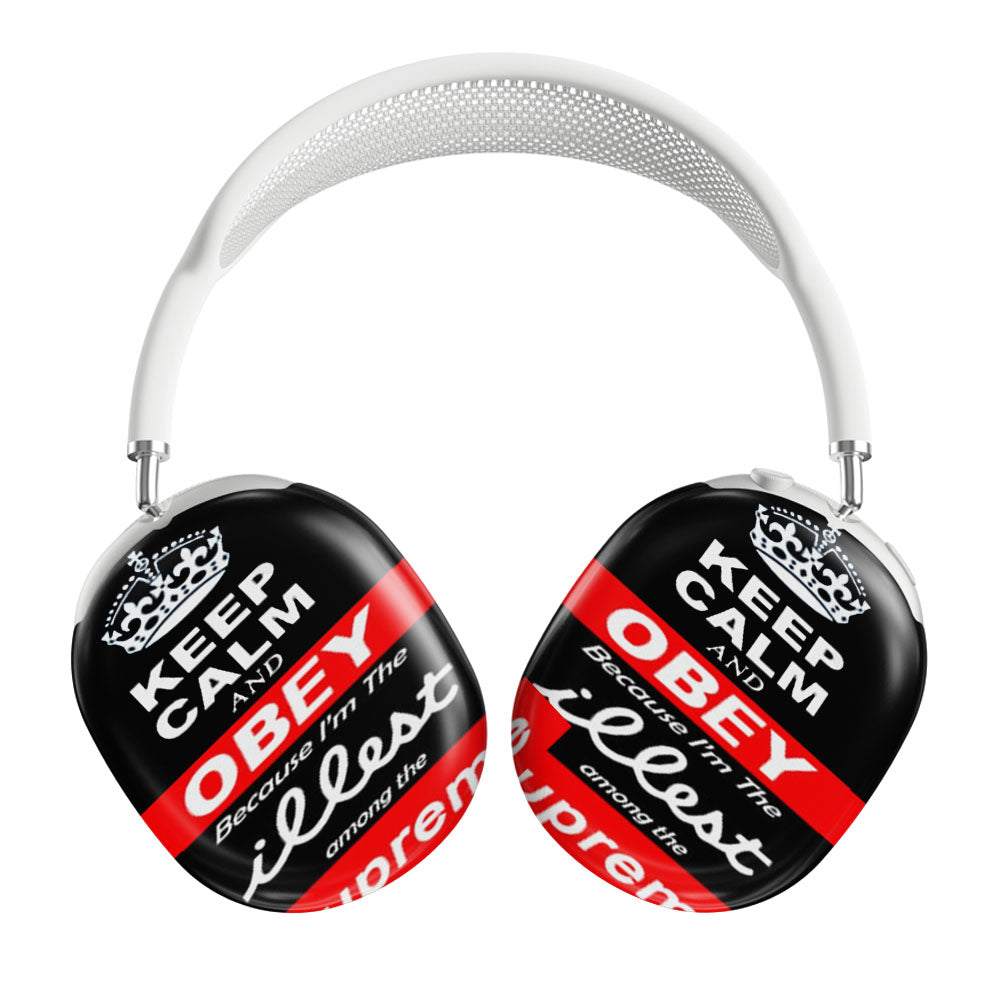 Keep Calm Obey Illest Among Supreme Airpods Max Tough Case