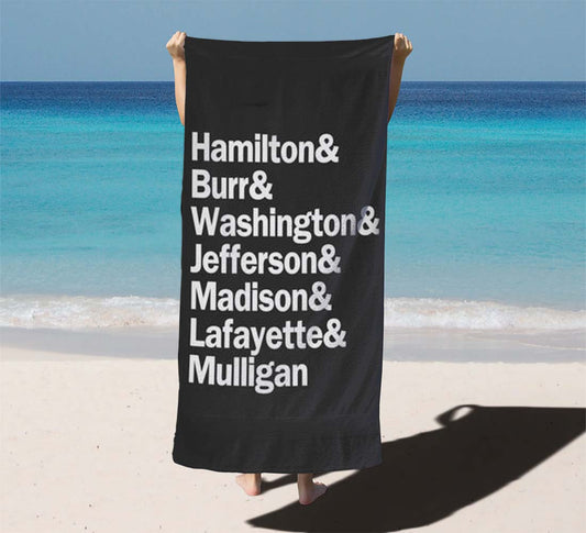Hamilton Burr Washington Jefferson Madison Lafayette & Mulligan Beach Towels