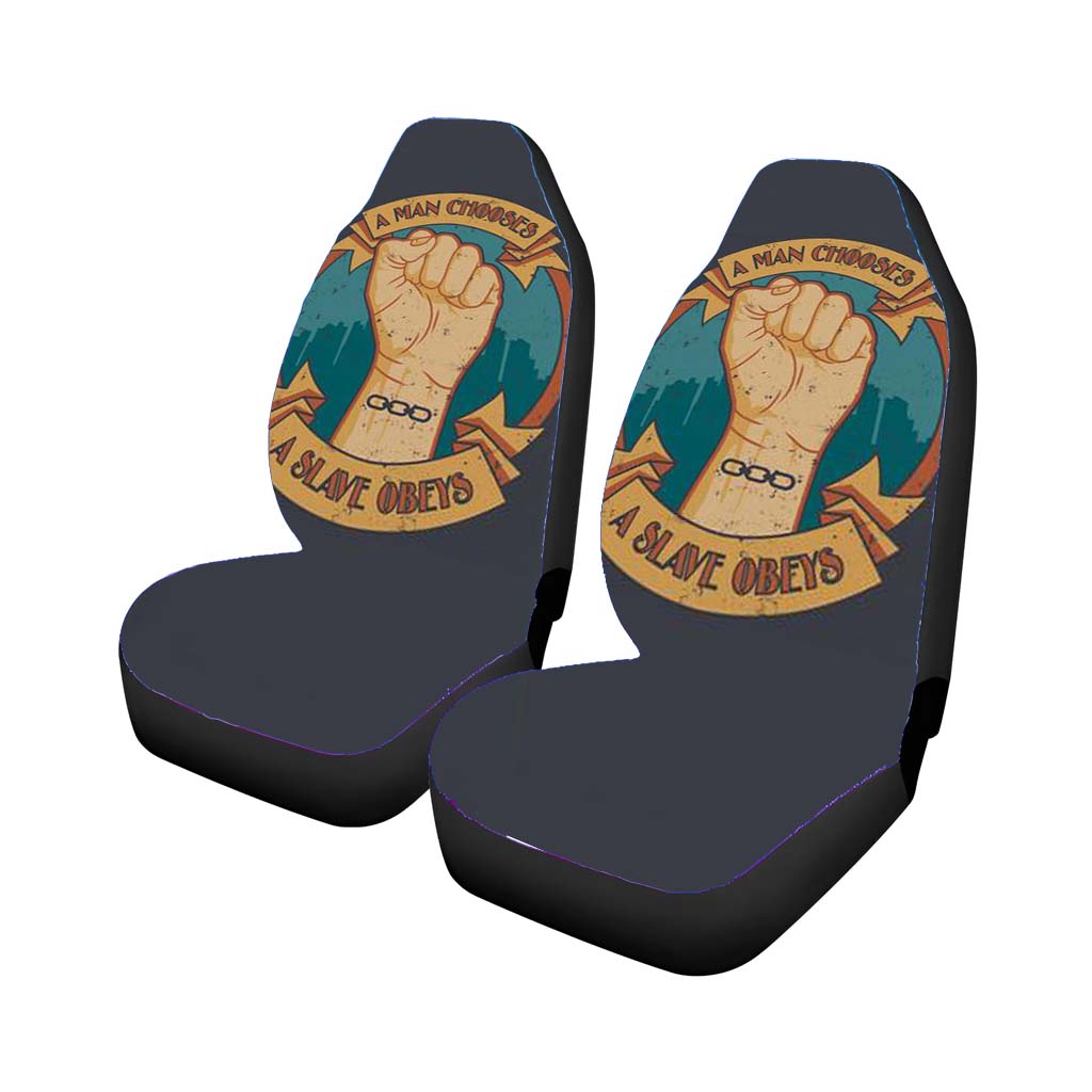 A Man Chooses A Slave Obeys car Seat Covers