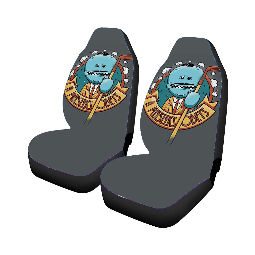 A Meeseeks Obeys car Seat Covers