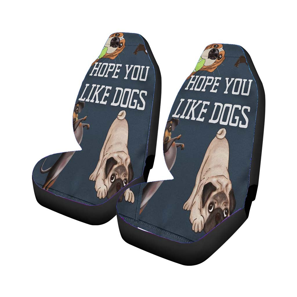 Hope You Like Dogs car Seat Covers