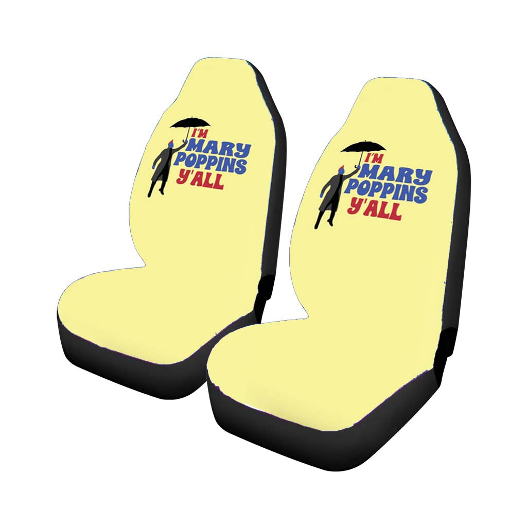 I'M Mary Poppins Y'All - Gotg car Seat Covers