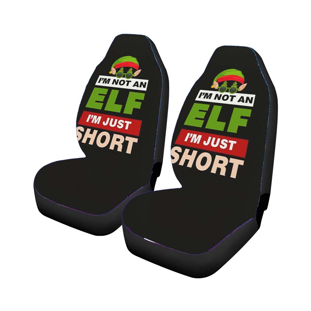 I'M Not An Elf I'M Just Short - Christmas car Seat Covers
