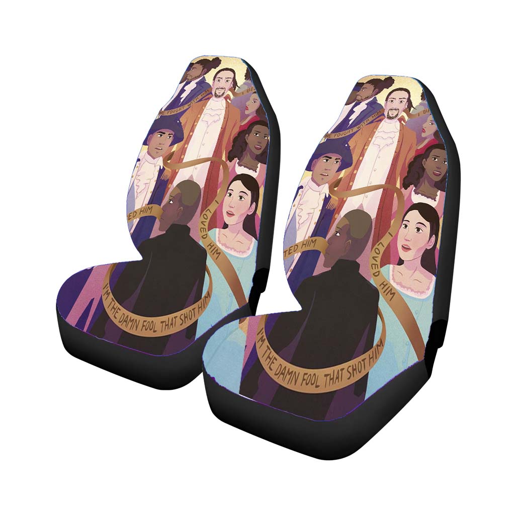 I M The Damn Fool That Shot Him Hamilton American Musical car Seat Covers