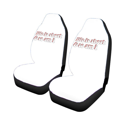 Life Is Short And So Am I Universal Fit Car Seat Covers