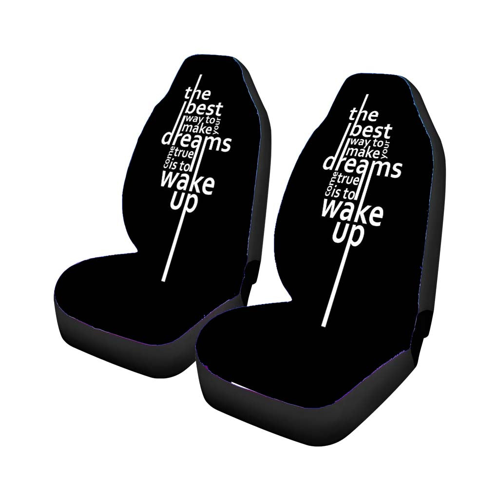 The Best Way To Make Dreams Wake Up car Seat Covers