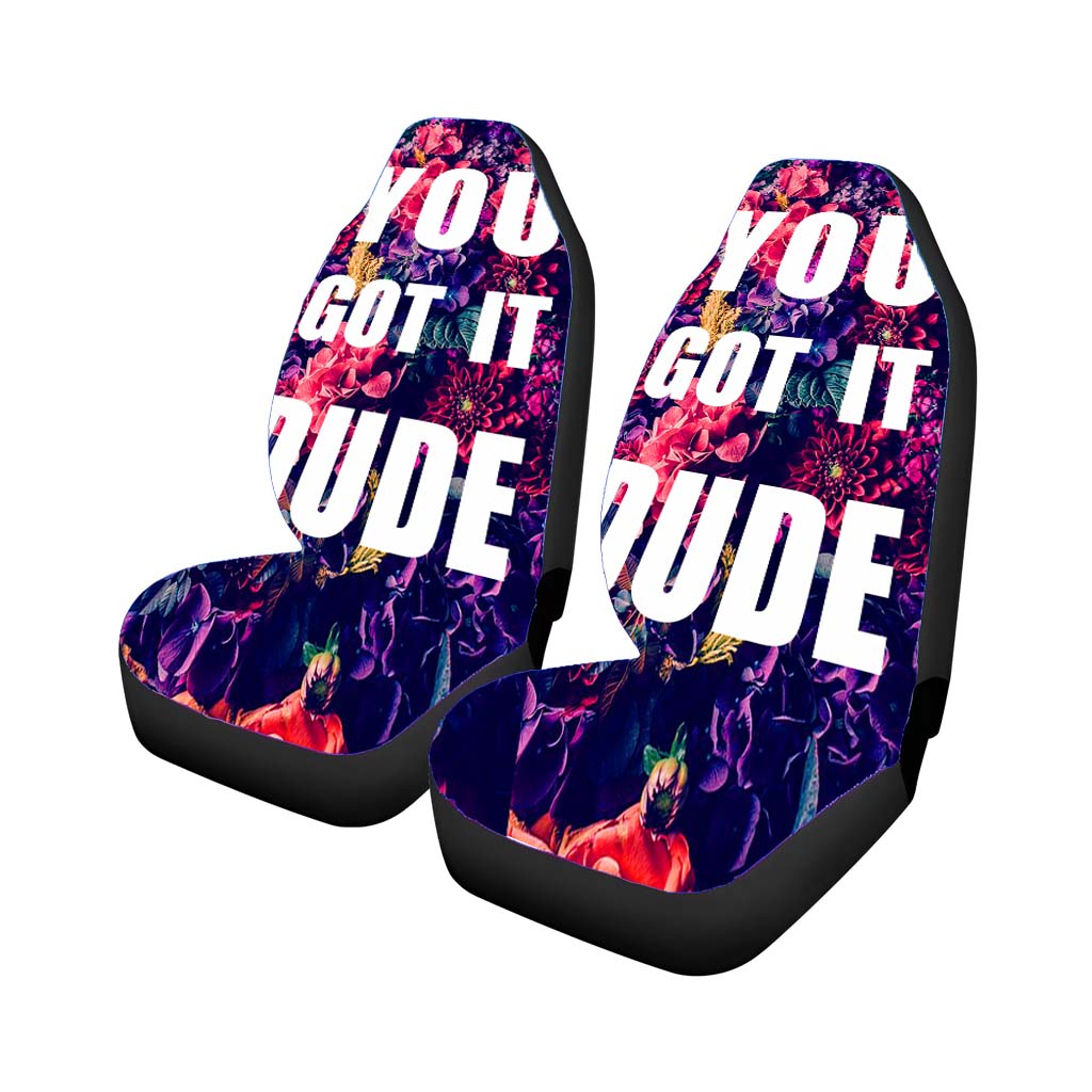 You Got It Dude Floral car Seat Covers