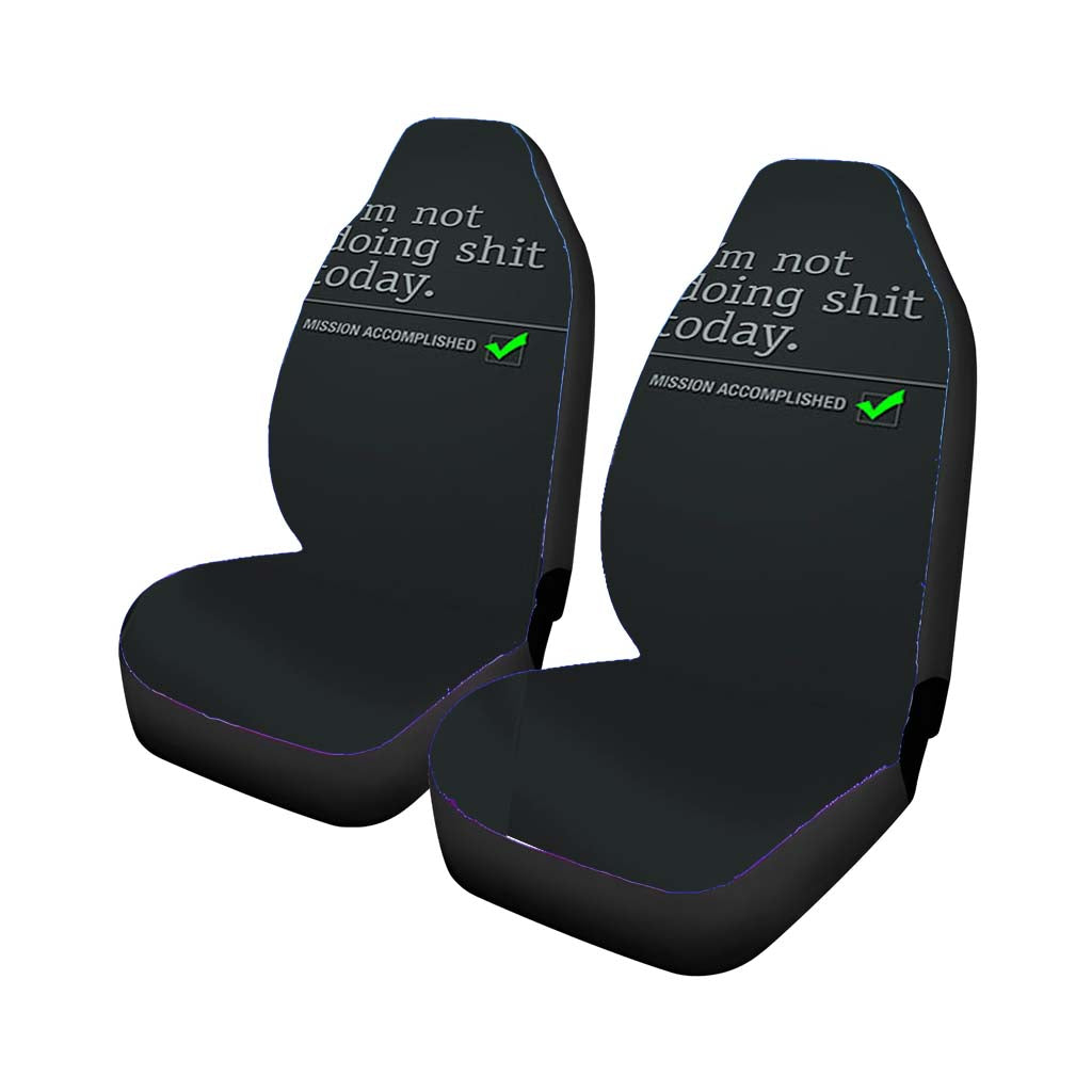 Im Not Doing Shit Today Car Seat Covers